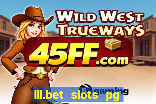 lll.bet slots pg online games